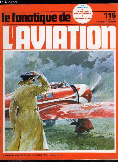 LE FANATIQUE DE L'AVIATION N 116 - Roi des chasseurs, le Spitfire par Philip Moyes, Le show de Jean Salis par Robert et Daniel Calegari, Le Fiat G.50 Freccia par Italo de Marchi, Kawasaki Ki.45 Nick par Bernard Millot, L'Orion et la Swissair