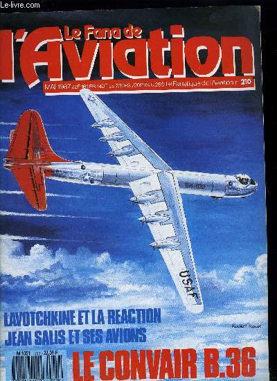 LE FANA DE L'AVIATION N 210 - Les coulisses de la Fert par Thierry Thomassin, Les trangers au Salon : les tchcoslovaques par Pierre Gaillard, La disparition de Glenn Miller par Roy Nesbitt, Antoine de Boysson et la SAMM par Jean Cuny