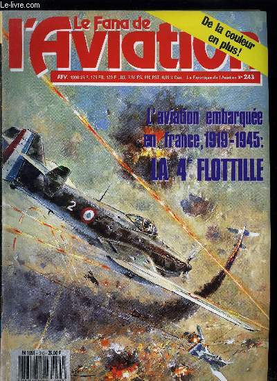 LE FANA DE L'AVIATION N 243 - Les bombardiers d'eau franais par Daniel Roosens et Philippe Boulay, Histoire de l'aronautique embarque en France, La 4e Flotille du bombardement a la reconnaissance par Lucien Morareau