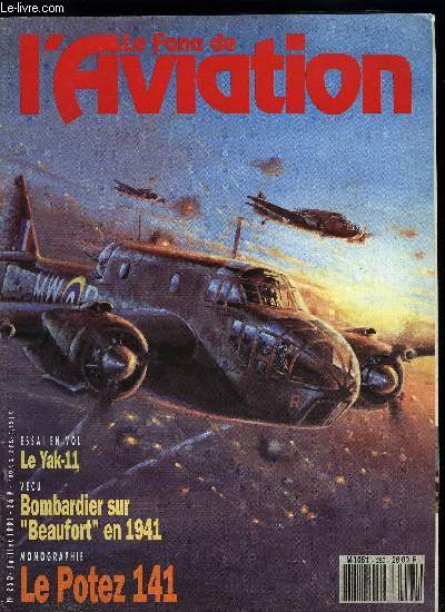 LE FANA DE L'AVIATION N 260 - Le Potez 141 Antars par Grard Bousquet, Le muse d'aronautique de Budapest par Jacques Moulin, Pierre Dague et son Yak-11, J'tais bombardier sur Bristol Beaufort en 1941 par Roy Nesbit, L'industrie aronautique bulgare