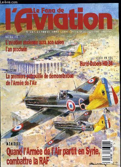 LE FANA DE L'AVIATION N 287 - Quand l'arme de l'air partit en Syrie combattre la RAF par Rmi Baudru, La fora aerea Portuguesa par Jan Van der Oever, Pierre Barnier et le Hurel-Dubois HD-34, Latcore Lat-28 par Joseph de Joux