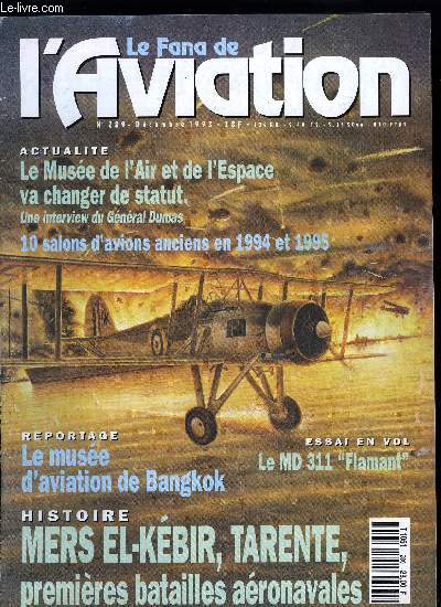 LE FANA DE L'AVIATION N 289 - Mers El-Kbir, tarente, premieres batailles aronavales par Alain Marchand et Claude Huan, Le latcore lat 28 par Joseh de Joux, Jean Claude Faure et le MD 311 Flamant, Curtiss ou la fin des dinosaures par R.A. Morley