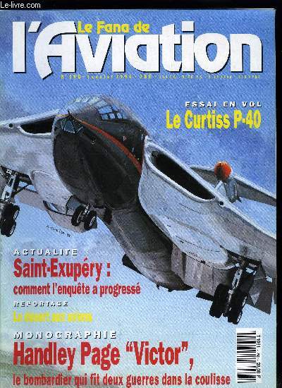LE FANA DE L'AVIATION N 290 - Victor quitte la scne par Denis J. Calvert, Curtiss ou la fin des dinosaures par R.A. Morley et Grard Beauchamp, Mark Hanna et le Curtiss P-40, Le Latcore lat 28 par Joseph de Joux, Le dsert aux avions
