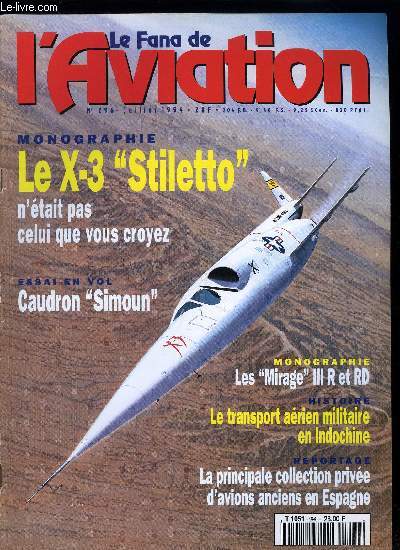 LE FANA DE L'AVIATION N 296 - Le Douglas X-3 Stiletto, il n'tait pas celui que vous croyez pas Yves Candal, Le transport arien militaire franais en Indochine par Jean Luc Wauthy et Jos Maigre, Albert Prost et le Caudron Simouin