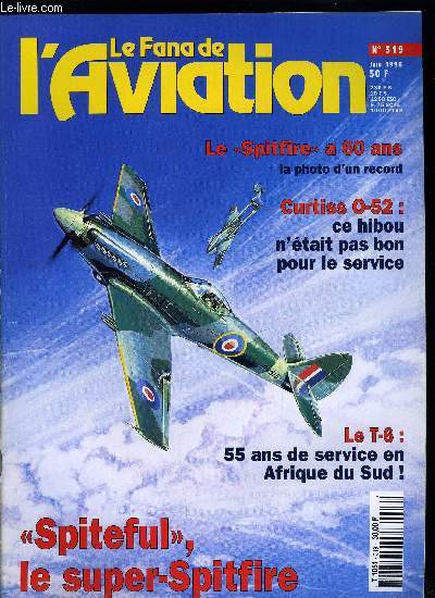 LE FANA DE L'AVIATION N 319 - Supermarine Spiteful et seafang : la fin d'une race par Alfred Price, Des coques et des ailes, Alphonse Tellier Constructeur d'hydro-aroplanes par Michel Borget, Le Harvard, sa vie, son oeuvre au sud du Limpopo par F. Lert