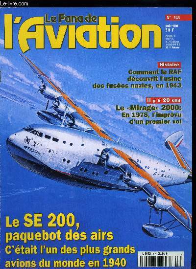 LE FANA DE L'AVIATION N 345 - Le SE 200 paquebot de l'air par Grard Bousquet, Berlin, premire victoire du transport arien par Alain Pelletier, Blackburn Skua et Roc, les gros vilains canards par Geoffrey Bussy, Opration Hydra