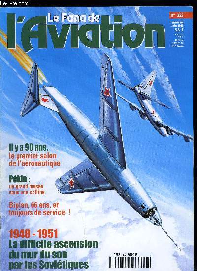 LE FANA DE L'AVIATION N 355 - La difficile ascension du mur du son par les sovitiques par K. You Kosminkov, 66 ans et toujours au travail par Xavier Mal, American D.520 par Paul Ludwig, Le Lockheed-Martin F-117 A l'avion des mille et un secrets