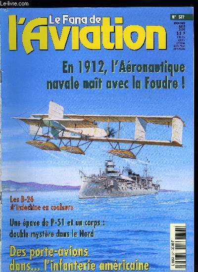 LE FANA DE L'AVIATION N 377 - L'aronautique navale naquit avec la foudre par Maud Jarry, Consolidated PB-2A ultra moderne mais vite oubli par Alain Pelletier, Les porte avions de l'infanterie amricaine par Ken Wakefield, L'arme de l'air en Indochine