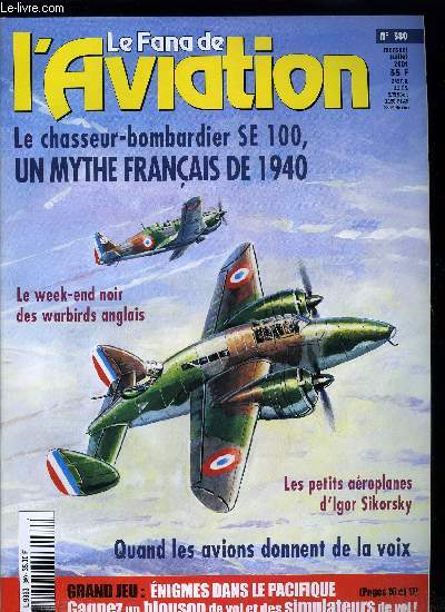 LE FANA DE L'AVIATION N 380 - Le Sncase SE-100 un mythe franais par Alain Pelletier et Michel Bnichou, Souvenirs indochinois, Bristol F2B Fighter retour en 1917 par Stephen Grey, Des voix venues du ciel par Marie Catherine et Paul Villatoux