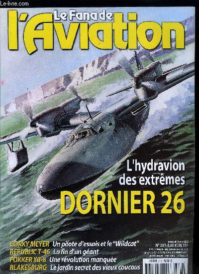 LE FANA DE L'AVIATION N 387 - Dornier 26, l'hydravion des extrmes par Manfred Griehl, Aroplaners en aropage par Xavier Mal, Les griffes du chat sauvage par Corwin Meyer, Le dernier des Mirage IIIC par Juan Carlos Cicalesi et Cesar Del Gaizo