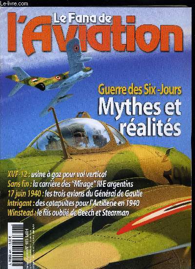 LE FANA DE L'AVIATION N 401 - La guerre des Six-jours, du mythe a la ralit par Pierre Razoux, Winstead, le fils oubli de Beech et Stearman par Gilles Auliard, Rockwell XFV-12A, usine a gaz pour vol vertical par Alexis Rocher