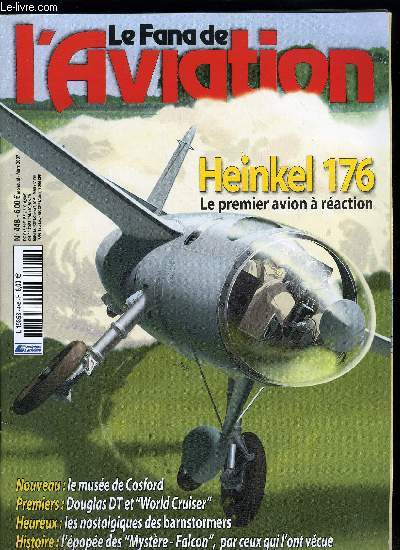 LE FANA DE L'AVIATION N 448 - Les premiers avions a raction, Heinkel He 112R et He 176 par Volker Koos, Douglas DT et DWC, et Douglas dcolla par Ren J. Francillon, Au RAF museum a Cosford, la guerre froide a son muse par Dennis J. Calvert