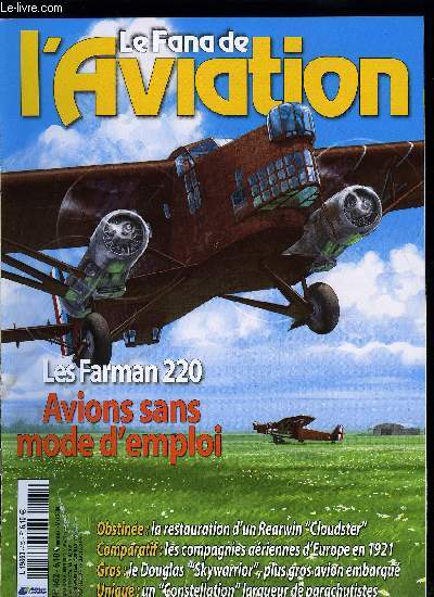 LE FANA DE L'AVIATION N 462 - Les quadrimoteurs Farman, des avions sans mode d'emploi par Roland de Narbonne, Aprs 10 ans de restauration, un Cloudster sinon rien par Melvin Hiscock, Les avions de ligne au banc d'essai en 1921 par Pr Edward P. Warner