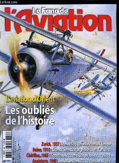 LE FANA DE L'AVIATION N 489 - La guerre arienne sur le front d'Orient, sur le camp retranch de Salonique par David Mchin, La grande semaine d'aviation de Reims en 1910, une semaine de plaisir et d'affaires, Les Nord 600 et Nord 6000, les titans