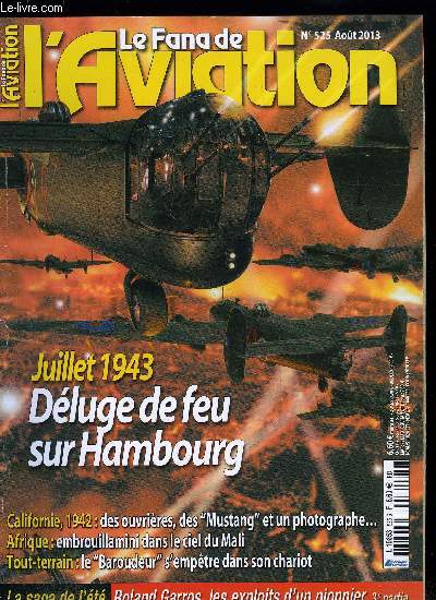 LE FANA DE L'AVIATION N 525 - Opration Gomorrah, dluge de feu sur Hambourg par Patrick Facon, North American, novembre 1942, rosie entre en scne par Marilyne Berthaud, Aero Vintage Academy, Apprendre a piloter comme un cadet des US Army Air Forces