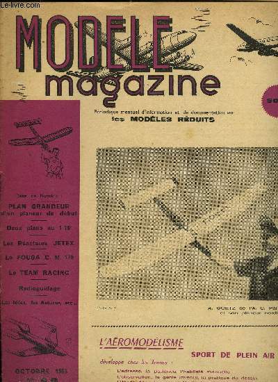 MODELE MAGAZINE N 46 - Plan grandeur d'un planeur de dbut, Deux plans au 1/10e, Les racteurs JETEX, Le Fouga C. M. 170, Le team racing, Radioguidage