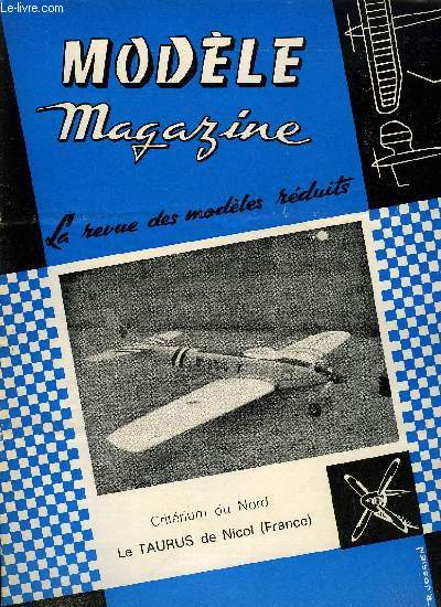 MODELE MAGAZINE N 177 - L'organisation C.L.A.P., Question d'quilibre d'aprs Aero Modeller Annual, Le moteur G 15 Super-Tigre par S. Hi, Union Arienne Lille-Roubaix-Tourcoing, Tlcommande -le coin du dbutant,Nakke appareil d'acrobatie du Juhani Kari