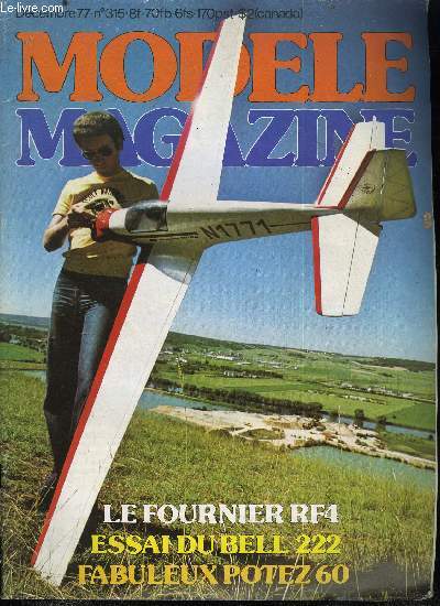 MODELE MAGAZINE N 315 - Grand concours de plans F3B : les Gaulois sont dans la plaine, Ou en est l'autogire a l'heure actuelle ? par G. Chaulet, Tous les articles techniques publis par MM. en 76 et 77, Les derniers concours de vol circulaire