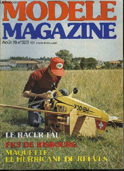 MODELE MAGAZINE N 323 - Hlico ou sous-marin un choix difficile pour Andr Jomas, Des nouvelles d'Espagne avec le Mmorial Astrains, Voltige FAI au tournoi de Paris a Guyancourt, Concours de voltige planeur en plaine a Saverne