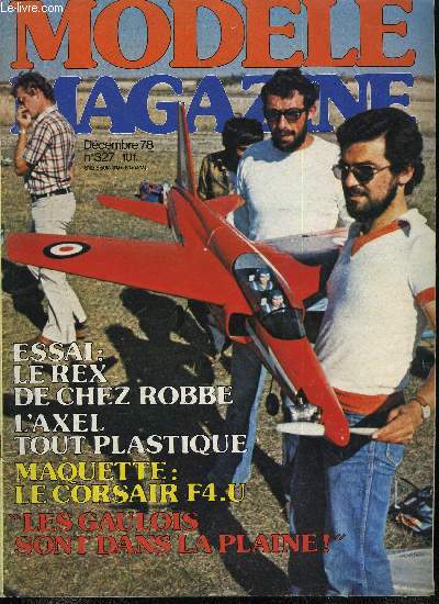 MODELE MAGAZINE N 327 - Electrique de J.L. Girard, Les P'tits gros de Claude Kieffer, Voltige par Jean Claude Cousson, Perspectives d'Etienne Brusson, Parlons maquettes par Frantz Lallemand, P comme planeurs, Notre conte de noel par Yvon Salles