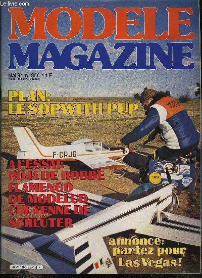 MODELE MAGAZINE N 356 - Le Spotwith Pup et son plan, Dossier technique : de la rsistance de nos modles rduits, Construisez vos ailes mtalliques, Venez a Las Vegas, Vol lectrique a Rambouillet, Les stages de l'Alpe d'Huez, Les clubs ont la parole