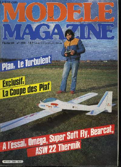 MODELE MAGAZINE N 389 - Le Stark Turbulent D : plan dtaill, Profil symtrique pour stab : Naca 0009, La scurit en p'tit gros, La fabuleuse et inimitable Coupe des Piaf, Camogli, une runion pas comme les autres, Electrique a la franaise a Savigny