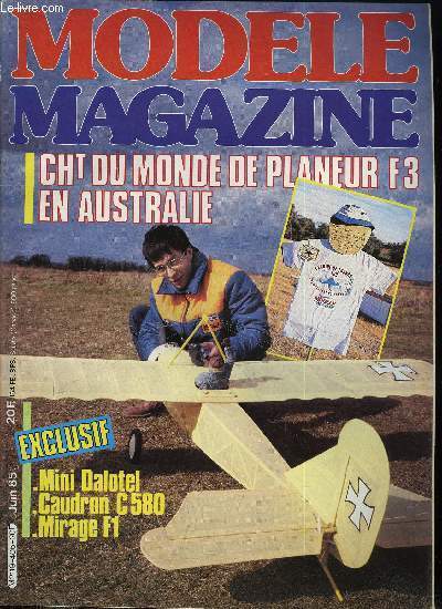 MODELE MAGAZINE N 405 - Dalotel version mini, Pour dbuter en maquette, le Caudron C.580, Les moteurs Irvine arrivent en France, Mirage F1 : un nouveau plan par Pavel Bosak, Ralisation de feux a clats pour le vol de nuit, Delme 85 : le VDP a la mode