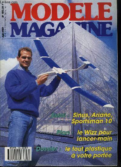 MODELE MAGAZINE N 452 - Wizz : et si on lanait, Rver au salon de Dortmund, Brillante assemble gnrale pour la FFAM, Le Sinus d'Aronaut, L'Ariane d'Aviomodelli, En visite chez Hirobo, Le tout plastique a votre porte, Radio Futaba PCM 1024 A