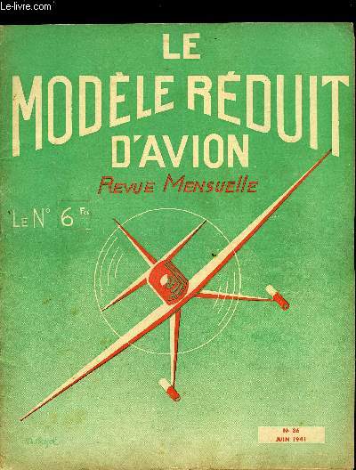 LE MODELE REDUIT D'AVION N 36 - Viennes, svp par M. Bayet, Description du planeur A.C. 6, Les avions de vitesse par M. Chabonat, Motomodles par J. Guillemard, Suite J. Guillemard et M. Chabonat, Avion de dbut de Lansiaux, Plans du Bell Airacobra