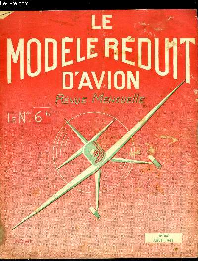 LE MODELE REDUIT D'AVION N 38 - Ou va l'Aromodlisme par M. Bayet, Description du planeur Goland de G. Favre-Bertin, L'Arodynamique explique par M. Chabonat, Comment photographier un modle par J. Guillemard, Plans d'un Canard Wakefield