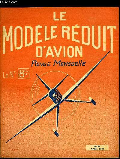 LE MODELE REDUIT D'AVION N 58 - Photos d'expositions, Le challenge de la jeunesse, Maquette volante du Moth de Havilland, Moments stabilisateurs de l'empennage par M. Chabonnat, L'exposition de l'a.S.A.R.P., Motomodles par Jean Guillemard