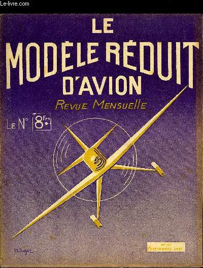 LE MODELE REDUIT D'AVION N 63 - Georges Guynemer, Plans de la maquette volante de l'A.R.F., Notations et coefficients par M. Chabonat, Les motomodles par J. Guillemard, Courbes et polaire de l'U.P.C.F. 100, Un dossier technique du National par J. Lerat