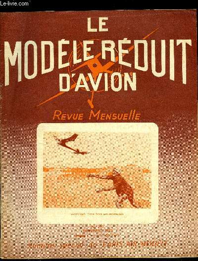 LE MODELE REDUIT D'AVION N 164 - Pourquoi un numro P.A.M., rsultats de concours, Quarante ans de modlisme par E. Zorzit, Trois motomodles de la saison par A. Rennesson, Sans ascendances par P. Lefort et J.P. Templier