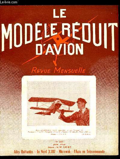 LE MODELE REDUIT D'AVION N 255 - Concours de maquettes P-Trbod, L'acro en tlcommande par Le Perroquet, Essais de modles a ailes battantes par Lt Cl L. Bourdier, C.V. et C.Z. - Ple Mle par F. Couprie, Le monoplan solo par M. Bayet
