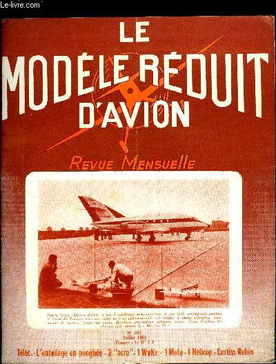 LE MODELE REDUIT D'AVION N 291 - Critrium International du Nord par G. Cognet et F. Plessier, Maquettes choisies : utilisation de la soie par E. Fillon, Modles Revue par G. Revel, Ple Mle : carburant par F. Couprie, Iribiloc 4 de C. Menget