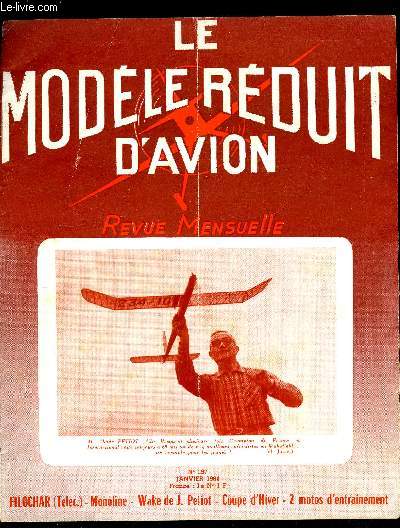 LE MODELE REDUIT D'AVION N 297 - Photographies de Maquettes par G. Revel, Tlcommande : Filochar (Le Perroquet), Le Rotoplane a fuses par G. Chaulet, Ple-Mle : le Monoline par F. Couprie, Team Racing F.A.I. par G. Revel, Le Wake 61 de J. Petiot