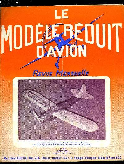 LE MODELE REDUIT D'AVION N 304 - Les maquettes de vol circulaire par M. Mouton, Cejka, planeur tchque aimant par M.B., Faites connaissance avec F. Plessier (Le Perroquet), Buhl-pup maquette d'un monoplace de sport par M. Mouton