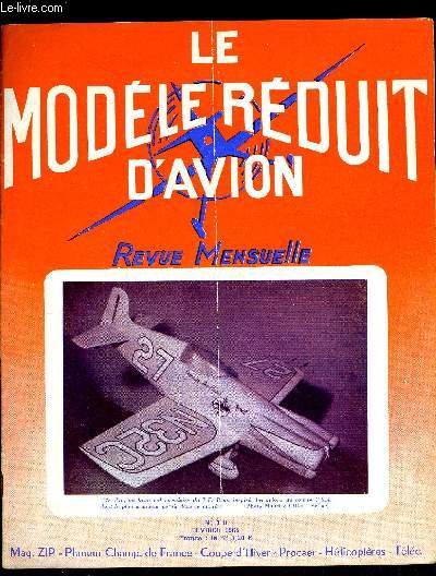 LE MODELE REDUIT D'AVION N 310 - La XXIe coupe d'hiver - l'quipe du M.A.C. Cannes, Zip, maquette volante VVC par J.F. Brun, Les maquettes de vol circulaire par M. Mouton, Runion Nationale Modliste par F. Couprie, Les surfaces variables par M. Bayet