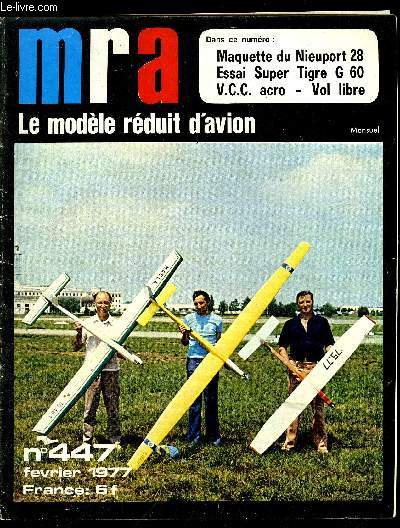 MRA LE MODELE REDUIT D'AVION N 447 - Cacahutes a Marseille et Ville d'Avray par P. Rouslot et F. Nikitenko, Primo 100, coupe d'hiver de R. Jossien, Concours C.H. d'Aromodeller par P. Rousselot, Le pas variable de Loffler par G. Nocque