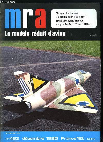 MRA LE MODELE REDUIT D'AVION N 493 - Kraiwiesen, La saison V.d.p. 1980, Le mirage III a turbine, Les colles rapides, Biplan Red Bipe, Dbuter sur hlico, Construisons des fuises