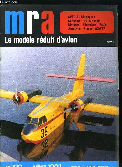 MRA LE MODELE REDUIT D'AVION N 500 - Planeur ASW17, Enya 35 4 temps, Tartan 22 cm3, Compte tours lectronique, Multiplex 436 MhZ, Debuter, le vol en translation, Canadair CL-215, Tibou, pour Cox baby-bee, Petit autogyre monorotor