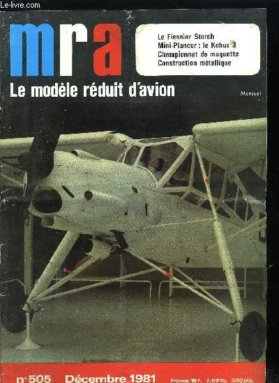 MRA LE MODELE REDUIT D'AVION N 505 - Le Fieseler Storch, Le Kobuz 3, Le championnat de maquettes et semi-maquettes, Le Championnat de vol a voile planeur RC, Le planeur Starter, Hlico : tte de rotor Graupner, Radio : une boite de scurit