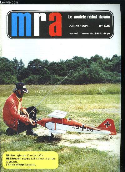 MRA LE MODELE REDUIT D'AVION N 536 - Retour sur le HP-Vt-21, Contact avec le Verso, Le Domino est une nouveaut 84 de Multiplex, Mini-Neutron, Bib Acro est biplan de 1,90 m d'envergure pour 10 cm3 2 temps ou 20 cm3 4 temps, L'art du pilotage