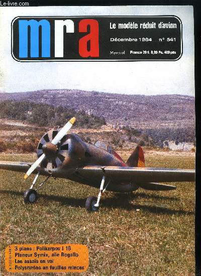 MRA LE MODELE REDUIT D'AVION N 541 - Ou en est le Vol a Voile RC ?, MRAstuces - pour se faciliter la construction, Plans du monde - Ce mois-ci notre confrre espagnol RC Model, Rencontre de Gros Modles - L'IMAA en Bretagne, Le Monde du moteur