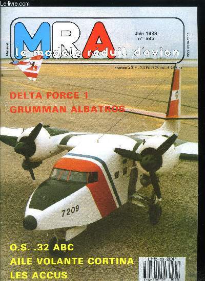 MRA LE MODELE REDUIT D'AVION N 595 - Initiation a la radiocommande, L'aile volante Cortina, Le 10e salon de la maquette, Force One, delta pour 5 a 6,5 cm3, L'Enaer Pillian, documentation, Le Grumann Albatros, bimoteur, Essai de l'O.S. 32 ABC