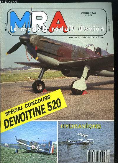 MRA LE MODELE REDUIT D'AVION N 634 - Essai : les flotteurs PB modlisme par Roger Kaci, Aprs la rencontre d'Excenevex : les hydravions par Roger Kaci, Un nouveau modle de planeur PSS : l'Alpha Jet par Paul Janssens, Dewoitine 520, Le B17 de Guy Conques