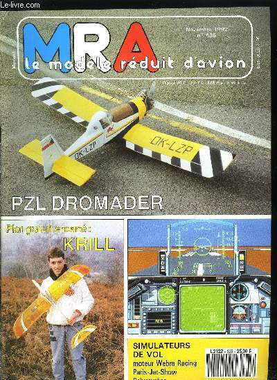 MRA LE MODELE REDUIT D'AVION N 635 - Informatique et simulateurs de vol par Pierre Mourier, Championnat de France de vol lectrique par Jacques Gaurat, Plan MRA : PZL Dromader par Laurent Buissyne, Plan MRA : Krill par Bernard Mermoz