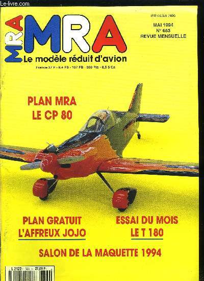 MRA LE MODELE REDUIT D'AVION N 653 - Le Pic du Vissou, Dcouverte : les matriaux de construction, Reportage : salon de la maquette, Le plan MRA - le CP 80, Plan gratuit : l'affreux jojo, Essai du mois : Le T 180, Planeurs : le remorquages en plaine