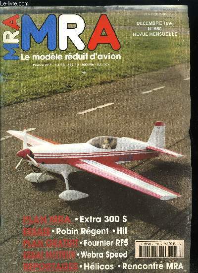 MRA LE MODELE REDUIT D'AVION N 660 - Une slection pour Noel, Restons classique avec le Naca 2412, 12e championnat de France F3C ou comment bien dbuter en hlico, Concerto en aile, Rencontre MRA a Corbas, Le Robin Rgent de PB Modlisme