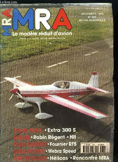 MRA LE MODELE REDUIT D'AVION N 660 - Une slection pour Noel, Restons classique avec le Naca 2412, 12e championnat de France F3C ou comment bien dbuter en hlico, Concerto en aile, Rencontre MRA a Corbas, Le Robin Rgent de PB Modlisme